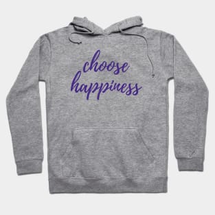 Choose Happiness Hoodie